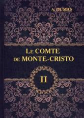 обложка Le Comte de Monte-Cristo = Граф Монте-Кристо. В 4 т. Т. 2.: роман на франц.яз. Dumas A. от интернет-магазина Книгамир