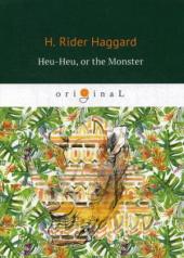 обложка Heu-Heu, or the Monster = Хоу-хоу, или Чудовище: на англ.яз. Haggard H.R. от интернет-магазина Книгамир
