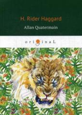 обложка Allan Quatermain = Аллан Квотермейн: роман на англ.яз. Haggard H.R. от интернет-магазина Книгамир