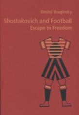 обложка Shostakovich and Football Escape to freedom от интернет-магазина Книгамир