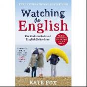 обложка Watching the English: The International Bestseller Revised and Updated (Kate Fox) Наблюдая за англичанами / Книги на английском языке от интернет-магазина Книгамир