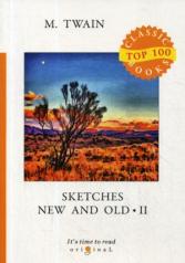 обложка Sketches New and Old II = Старые и новые очерки: на англ.яз от интернет-магазина Книгамир