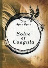 обложка Solve et Coagula = Растворяй и сгущай от интернет-магазина Книгамир