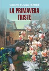 обложка La Primavera Triste = Грустная весна: книга для чтения на испанском языке от интернет-магазина Книгамир