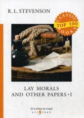 обложка Lay Morals and Other Papers I = Коллекция эссе: на англ.яз. Stevenson R.L. от интернет-магазина Книгамир