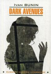 обложка Dark Avenues = Темные аллеи: книга для чтения на английском языке от интернет-магазина Книгамир