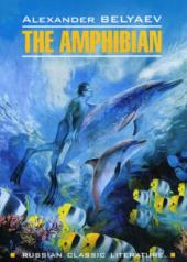 обложка The Amphibian = Человек-амфибия: книга для чтения на английском языке от интернет-магазина Книгамир