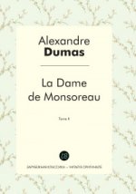 обложка La Dame de Monsoreau. T. 2 = Графиня де Монсоро. Т. 2: роман на франц.яз. Alexandre Dumas от интернет-магазина Книгамир