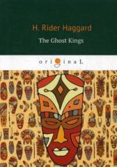 обложка The Ghost Kings = Призрачные короли: кн. на англ.яз от интернет-магазина Книгамир