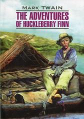 обложка The Adventures of Huckleberry Finn / Приключения Гекльберри Финна от интернет-магазина Книгамир