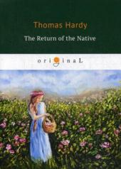 обложка The Return of the Native = Возвращение на Родину: на англ.яз от интернет-магазина Книгамир
