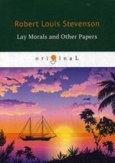 обложка Lay Morals and Other Papers = Коллекция ЭССЕ: на англ.яз от интернет-магазина Книгамир