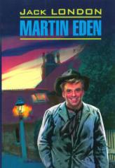 обложка Martin Eden = Мартин Иден: книга для чтения на английском языке от интернет-магазина Книгамир