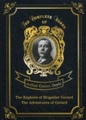 обложка The Exploits of Brigadier Gerard and The Adventures of Gerard = Подвиги бригадира Жерара и Приключения бригадира Жерара. Т. 8: на англ.яз от интернет-магазина Книгамир