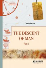 обложка The descent of man in 2 p . Part 1. Происхождение человека. В 2 ч. Часть 1 от интернет-магазина Книгамир