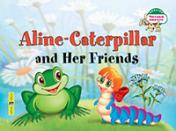обложка Читаем вместе. 1 уровень. Гусеница Алина и ее друзья.Aline-Caterpillar and Her Friends(на англ. яз.) от интернет-магазина Книгамир