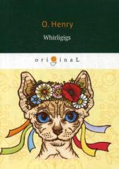 обложка Whirligigs = Коловращение: сборник рассказов на англ.яз от интернет-магазина Книгамир