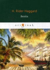 обложка Benita = Бенита: роман на англ.яз. Haggard H.R. от интернет-магазина Книгамир