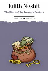 обложка The Story of the Treasure Seekers. Being the Adventures of the Bastable Children in Search of a Fortune: на англ.яз от интернет-магазина Книгамир
