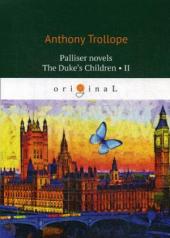 обложка Palliser novels. The Duke’s Children 2 = Дети герцога 2 от интернет-магазина Книгамир