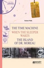 обложка The Time Machine. When the Sleeper Wakes. The Island of dr. Moreau / Машина времени. Когда спящий проснется. Остров доктора Моро от интернет-магазина Книгамир