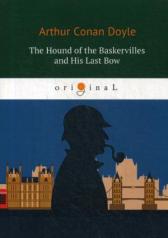 обложка The Hound of the Baskervilles and His Last Bow = Собака Баскервилей и Его прощальный поклон: на англ.яз. Doyle A.C. от интернет-магазина Книгамир