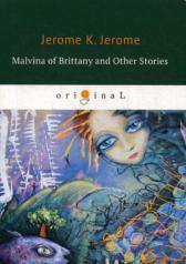 обложка Malvina of Brittany and Other Stories = Мальвина Бретонская и другие истории: на англ.яз от интернет-магазина Книгамир