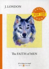 обложка The Faith of Men = Мужская верность: на англ.яз от интернет-магазина Книгамир