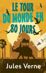 обложка Le Tour du Monde en 80 Jours от интернет-магазина Книгамир
