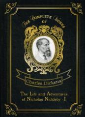 обложка The Life and Adventures of Nicholas Nickleby 1 = Жизнь и приключения Николоса Никльби 1. Т.7: на англ.яз от интернет-магазина Книгамир