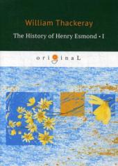 обложка The History of Henry Esmond 1 = История Генри Эсмонда 1: на англ.яз от интернет-магазина Книгамир