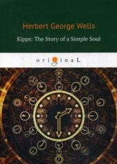 обложка Kipps: The Story of a Simple Soul = Киппс: история простой души: на англ.яз от интернет-магазина Книгамир