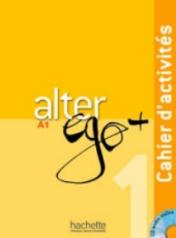 обложка Alter Ego+1 A1 Cahier d'activites. Рабочая тетрадь (+1 CD) от интернет-магазина Книгамир