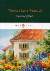 обложка Headlong Hall = Безумный Дом: кн. на англ.яз от интернет-магазина Книгамир