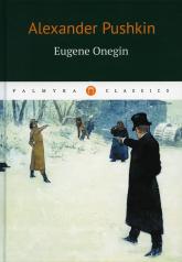 обложка Eugene Onegin. (книга на англ. яз.) от интернет-магазина Книгамир