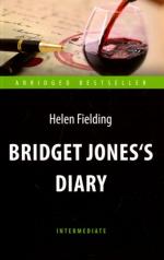 обложка Филдинг. Дневник Бриджит Джонс (Bridget Jones's Diary). Адаптированная книга для чтения на англ. языке. Intermediate. Серия "ABRIDGED BESTSELLER" от интернет-магазина Книгамир