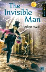 обложка Уэллс. Человек-невидимка (The Invisible Man)/ Книга для чтения на английском языке. Уровень В1. Серия "MovieBook" от интернет-магазина Книгамир