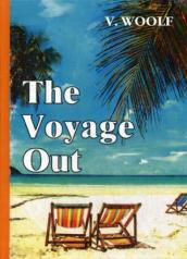 обложка The Voyage Out = По морю прочь: роман на англ.яз. Woolf V. от интернет-магазина Книгамир