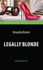 обложка Браун. Блондинка в законе (Legally Blonde). Книга для чтения на английском языке. Intermediate. от интернет-магазина Книгамир