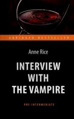 обложка Антология. Интервью с вампиром (Interview with the Vampire). Адапт. книга для чтения на англ. языке. от интернет-магазина Книгамир