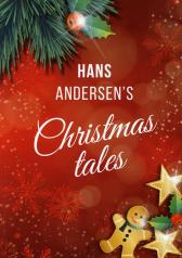 обложка Hans Andersen's Christmas tales. (A Fairy Tales: The Snow Queen; The Fir-Tree; The Snow Man; The Little Match Girl) от интернет-магазина Книгамир