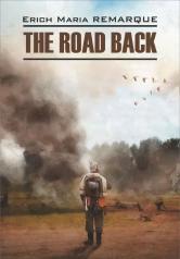 обложка The road back = Возвращение: книга для чтения на английском языке от интернет-магазина Книгамир