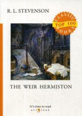 обложка Weir of Hermiston = Уир Гермистон: на англ.яз. Stevenson R.L. от интернет-магазина Книгамир