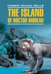 обложка The Island of Doctor Moreau / Остров доктора Моро. Книга для чтения на английском языке от интернет-магазина Книгамир
