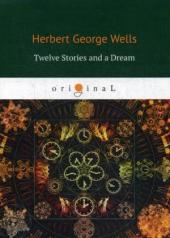 обложка Twelve Stories and a Dream = Рассказы: на англ.яз от интернет-магазина Книгамир